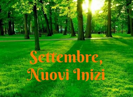 Settembre: nuovi inizi, nuove opportunità, voglia di rinnovarsi. La nuova energia di ogni ripartenza Settembre: nuovi inizi, nuove opportunità, voglia di rinnovarsi. La nuova energia di ogni ripartenza